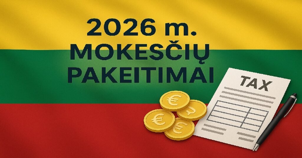 Mokesčių pokyčiai Lietuvoje 2026 metais